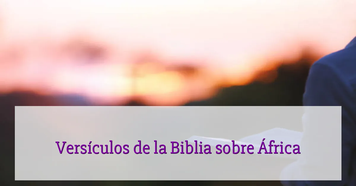 Versículos de la Biblia sobre África