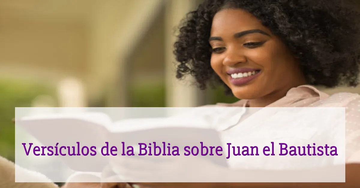 Versículos de la Biblia sobre Juan el Bautista