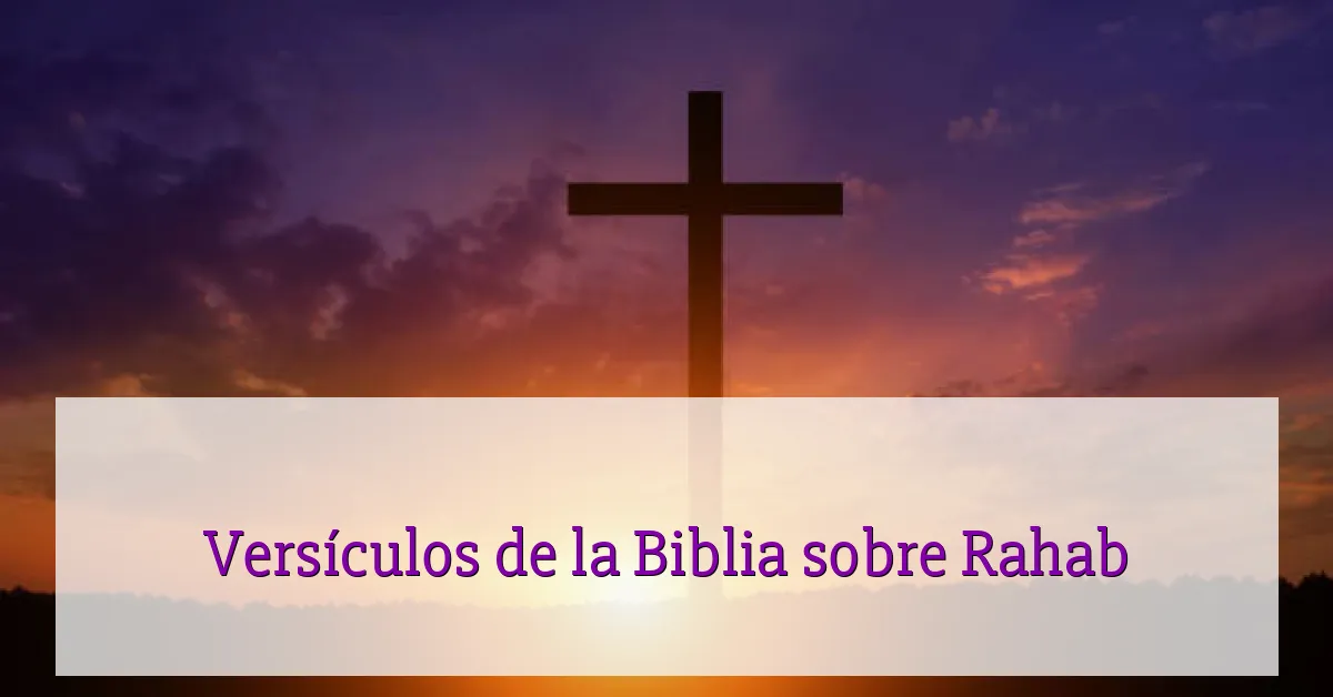 Versículos de la Biblia sobre Rahab