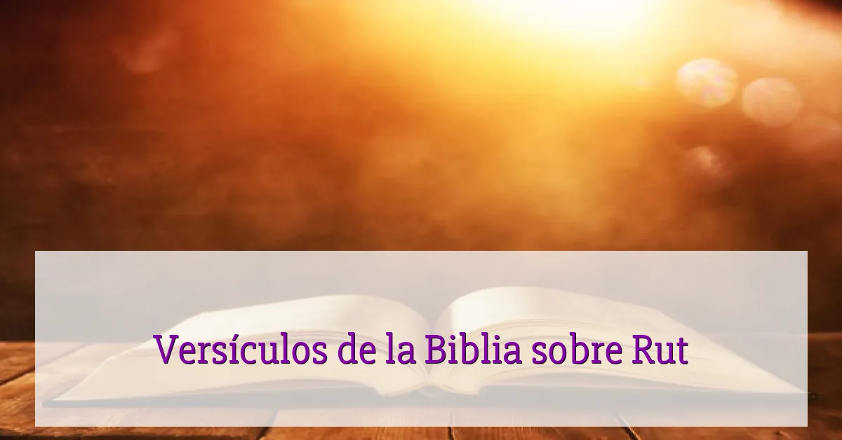 Versículos de la Biblia sobre Rut