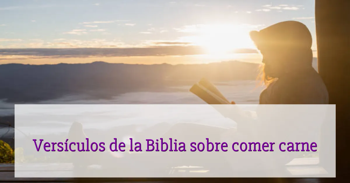 Versículos de la Biblia sobre comer carne