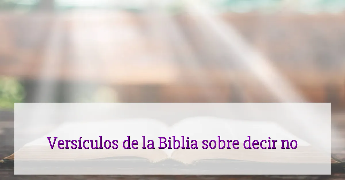 Versículos de la Biblia sobre decir no