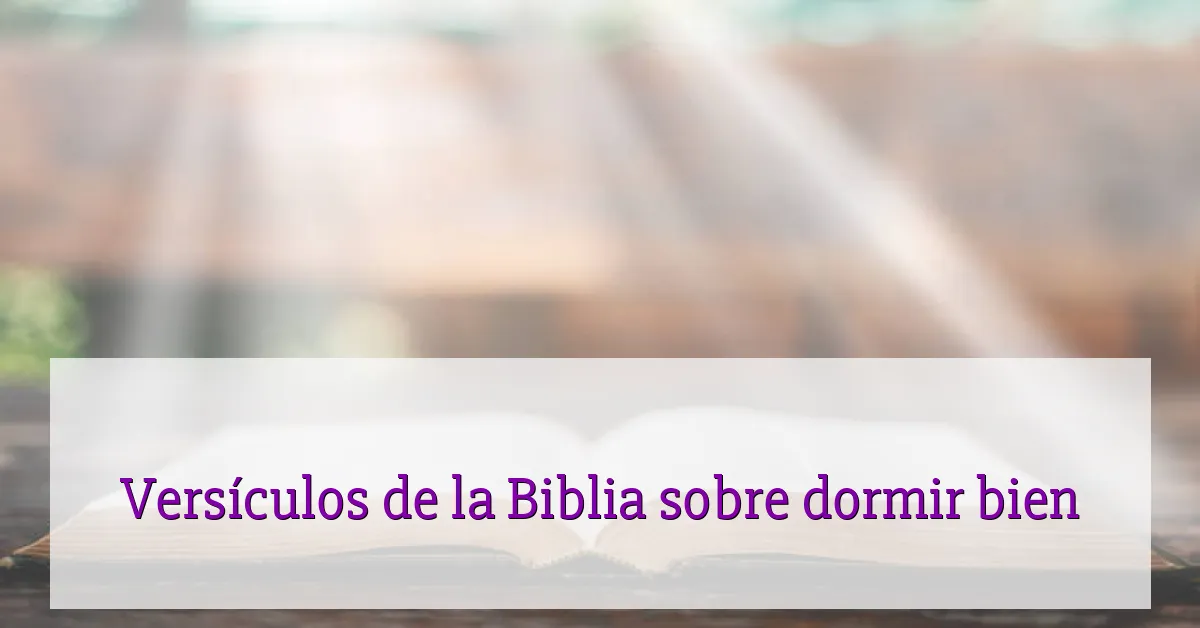 Versículos de la Biblia sobre dormir bien