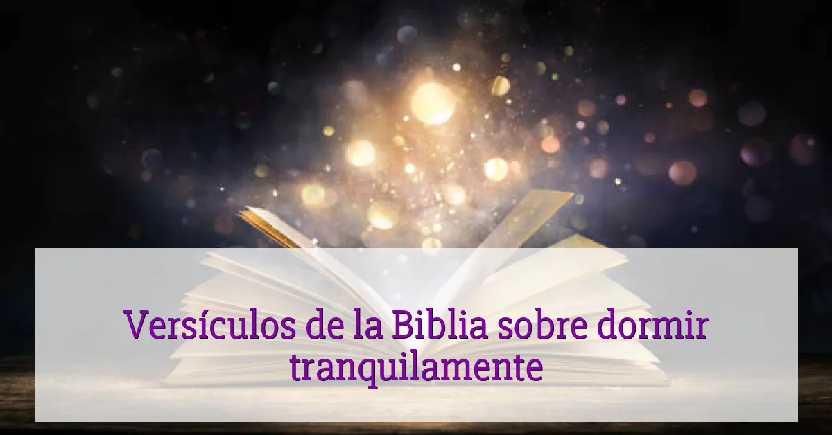 Versículos de la Biblia sobre dormir tranquilamente