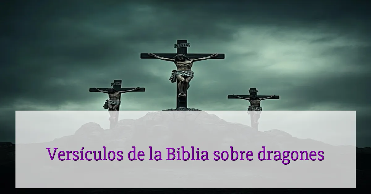 Versículos de la Biblia sobre dragones