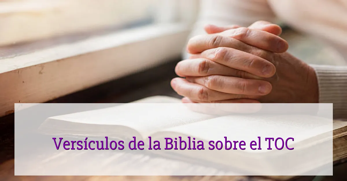 Versículos de la Biblia sobre el TOC
