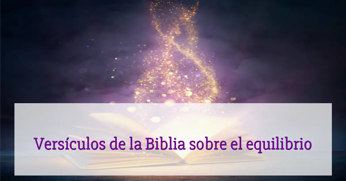 Versículos de la Biblia sobre el equilibrio