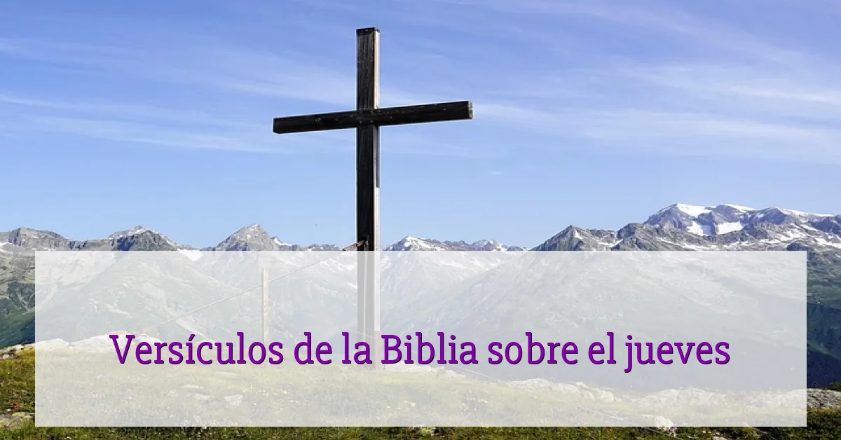 Versículos de la Biblia sobre el jueves