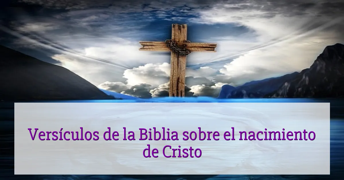 Versículos de la Biblia sobre el nacimiento de Cristo
