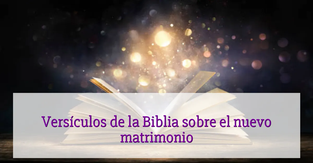 Versículos de la Biblia sobre el nuevo matrimonio