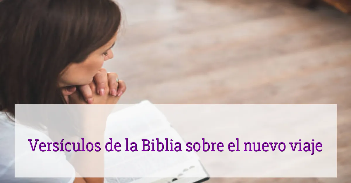 Versículos de la Biblia sobre el nuevo viaje