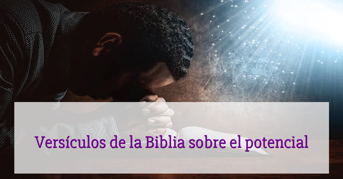 Versículos de la Biblia sobre el potencial