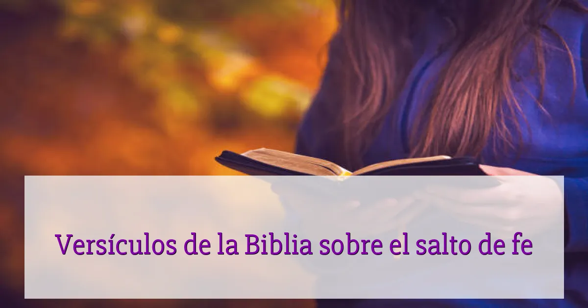 Versículos de la Biblia sobre el salto de fe
