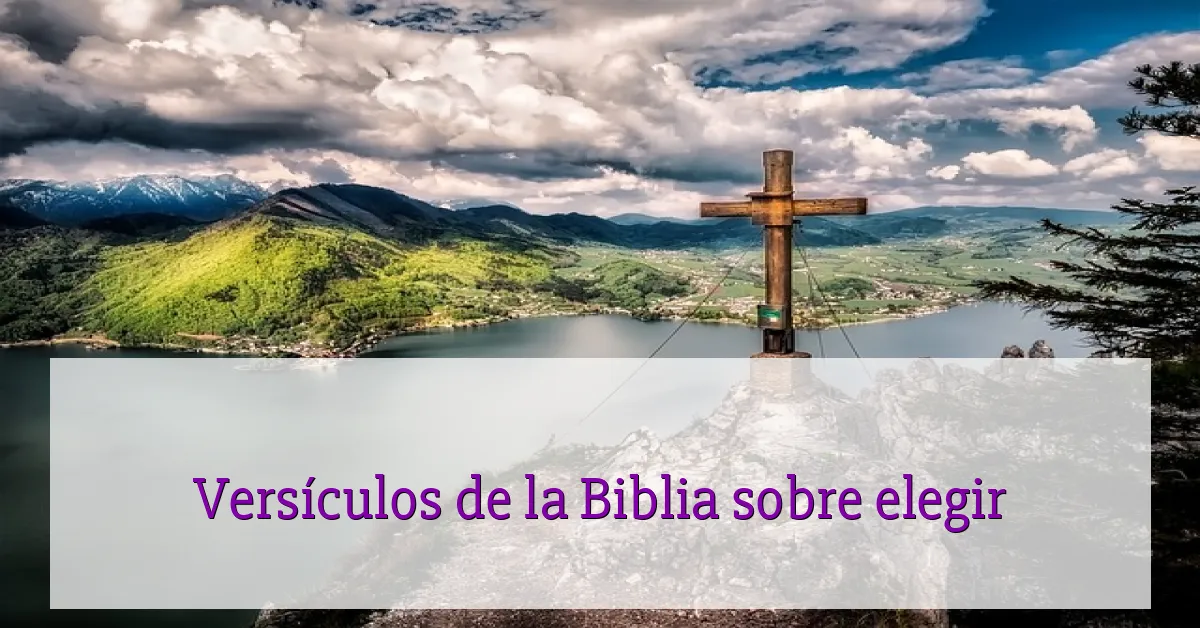 Versículos de la Biblia sobre elegir