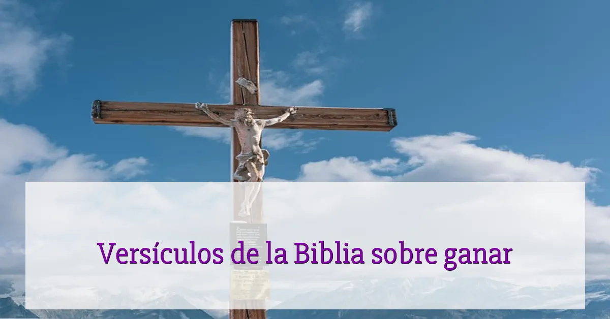 Versículos de la Biblia sobre ganar