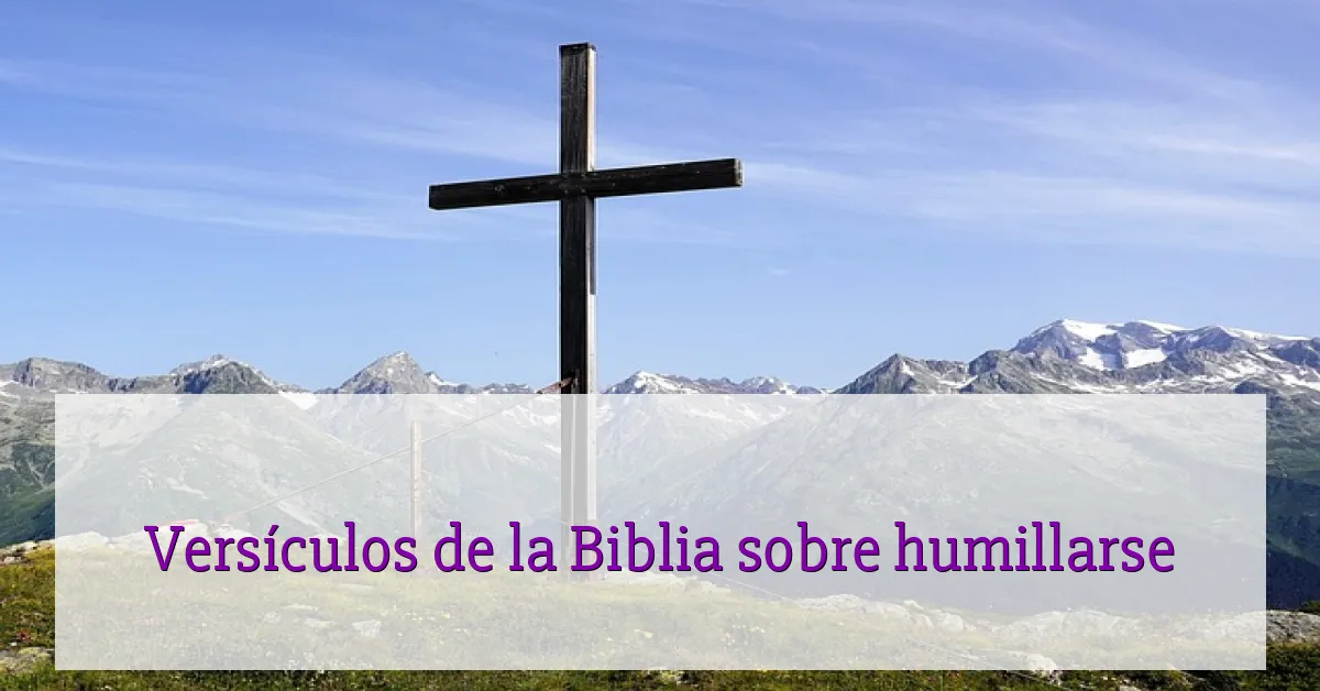 Versículos de la Biblia sobre humillarse