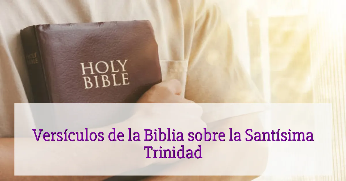 Versículos de la Biblia sobre la Santísima Trinidad