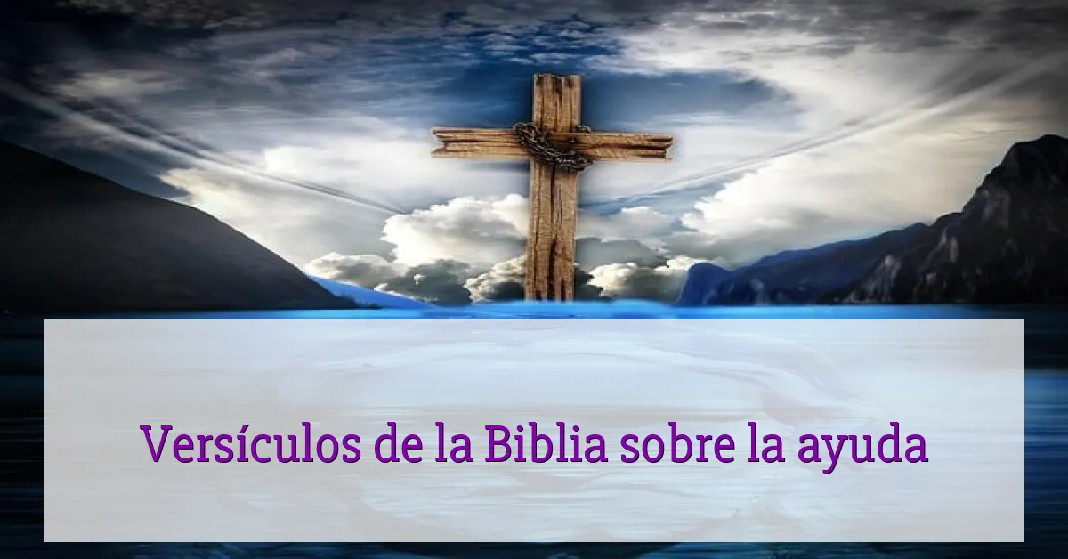 Versículos de la Biblia sobre la ayuda