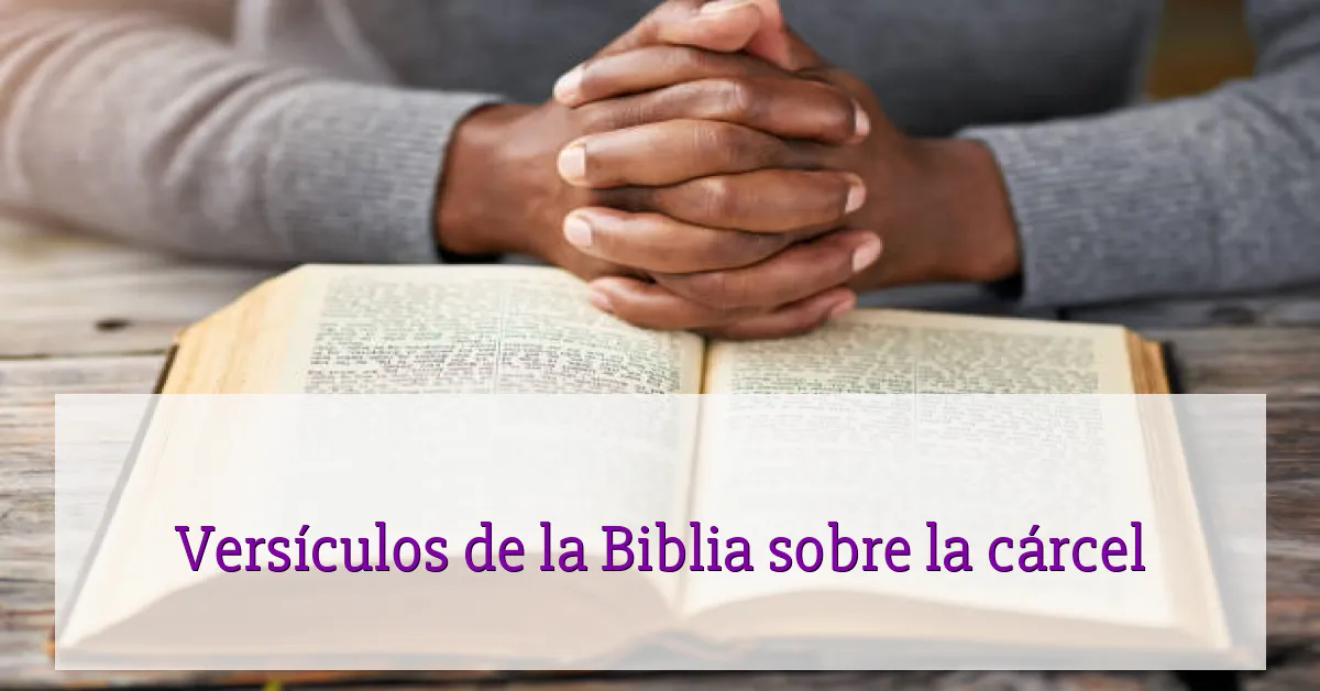 Versículos de la Biblia sobre la cárcel