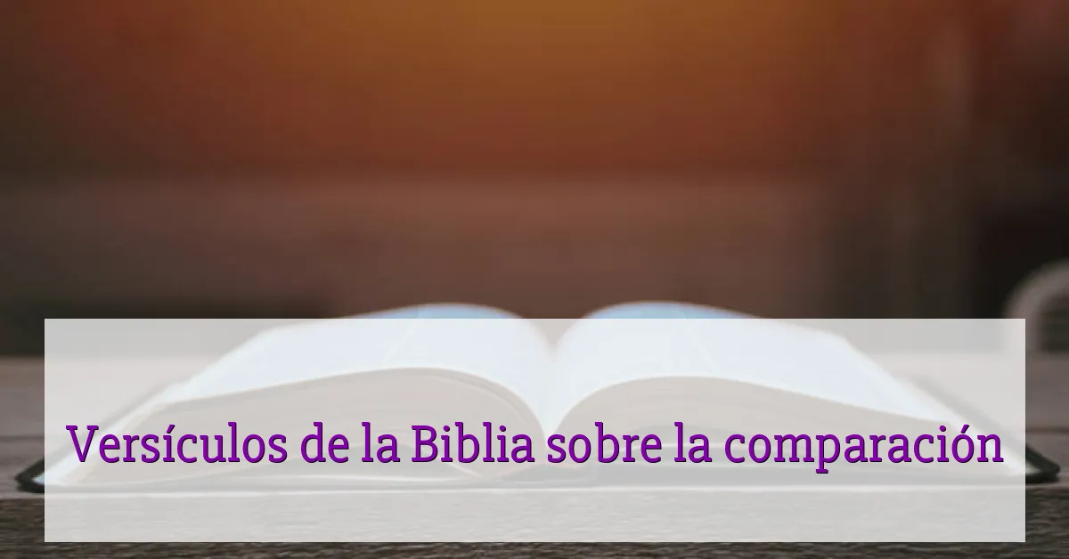 Versículos de la Biblia sobre la comparación