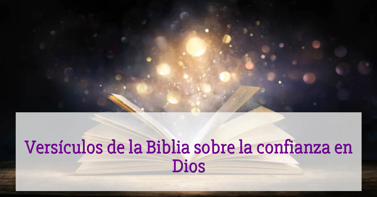 Versículos de la Biblia sobre la confianza en Dios