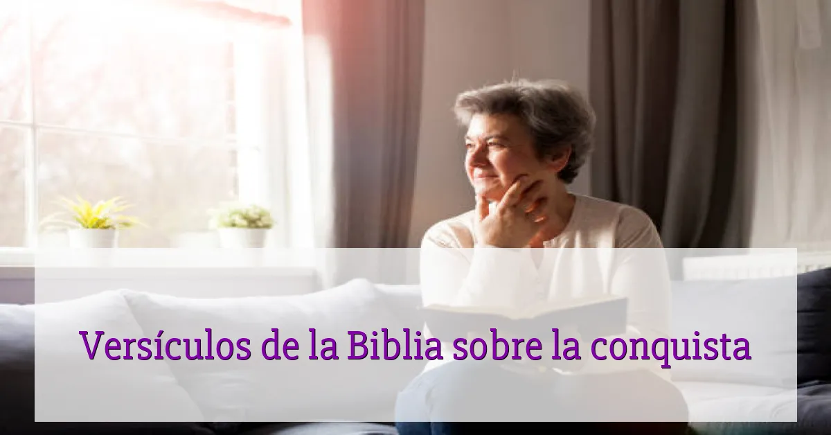 Versículos de la Biblia sobre la conquista