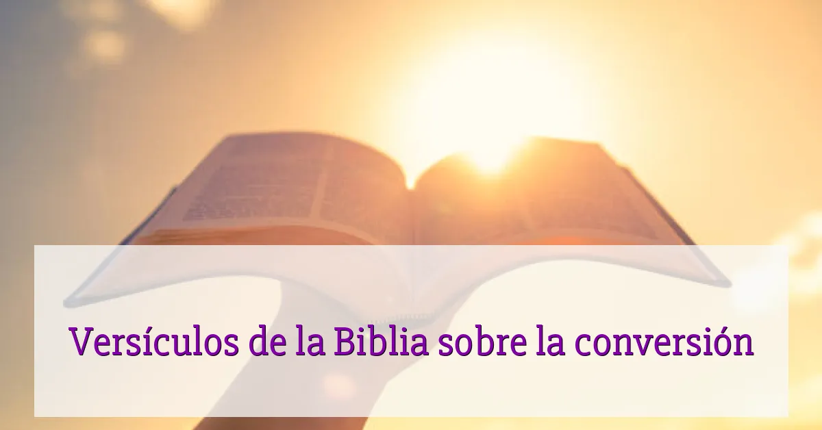 Versículos de la Biblia sobre la conversión
