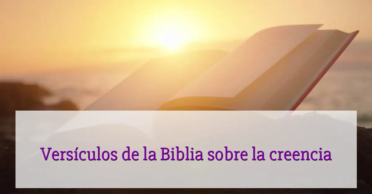 Versículos de la Biblia sobre la creencia