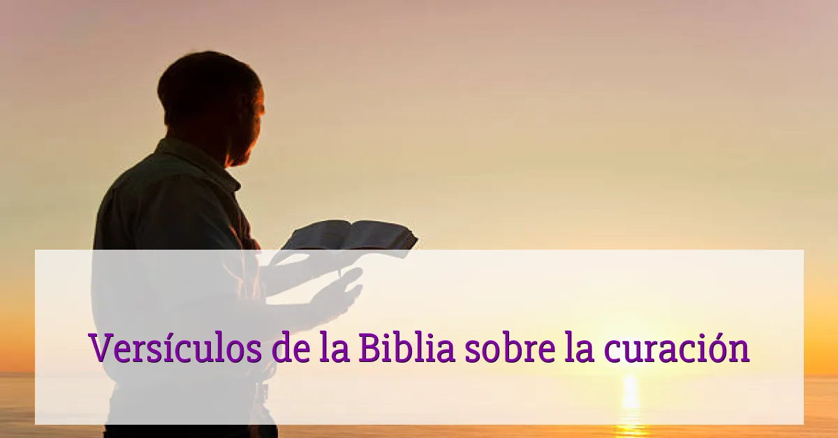 Versículos de la Biblia sobre la curación
