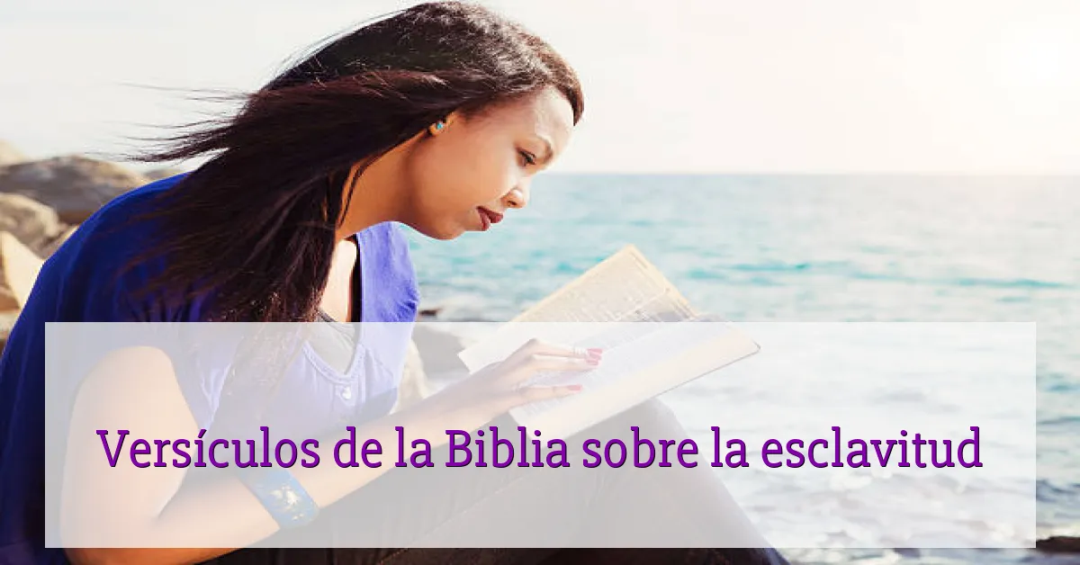 Versículos de la Biblia sobre la esclavitud