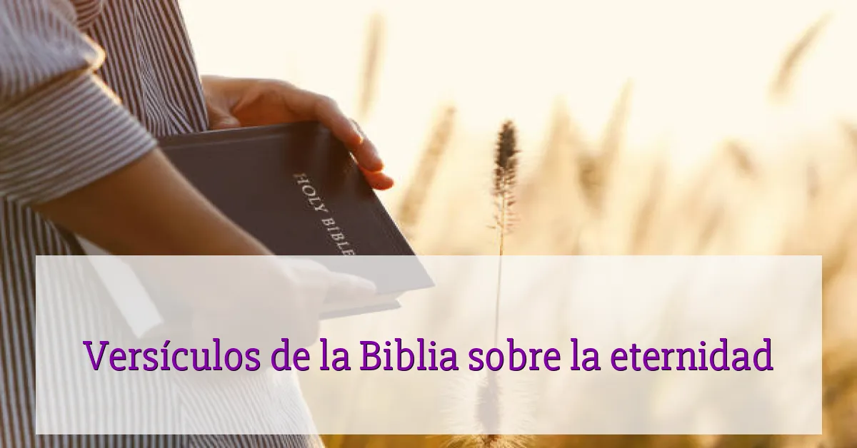 Versículos de la Biblia sobre la eternidad