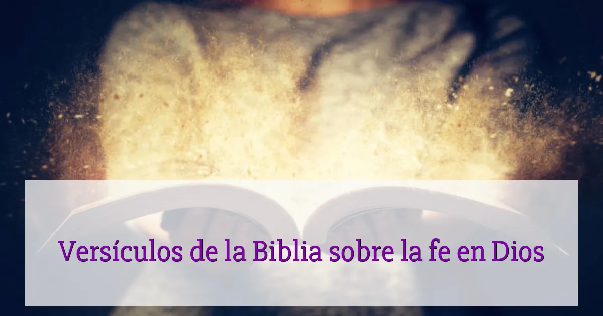Versículos de la Biblia sobre la fe en Dios