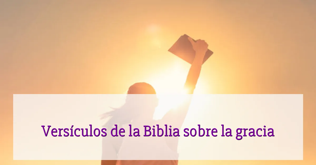 Versículos de la Biblia sobre la gracia