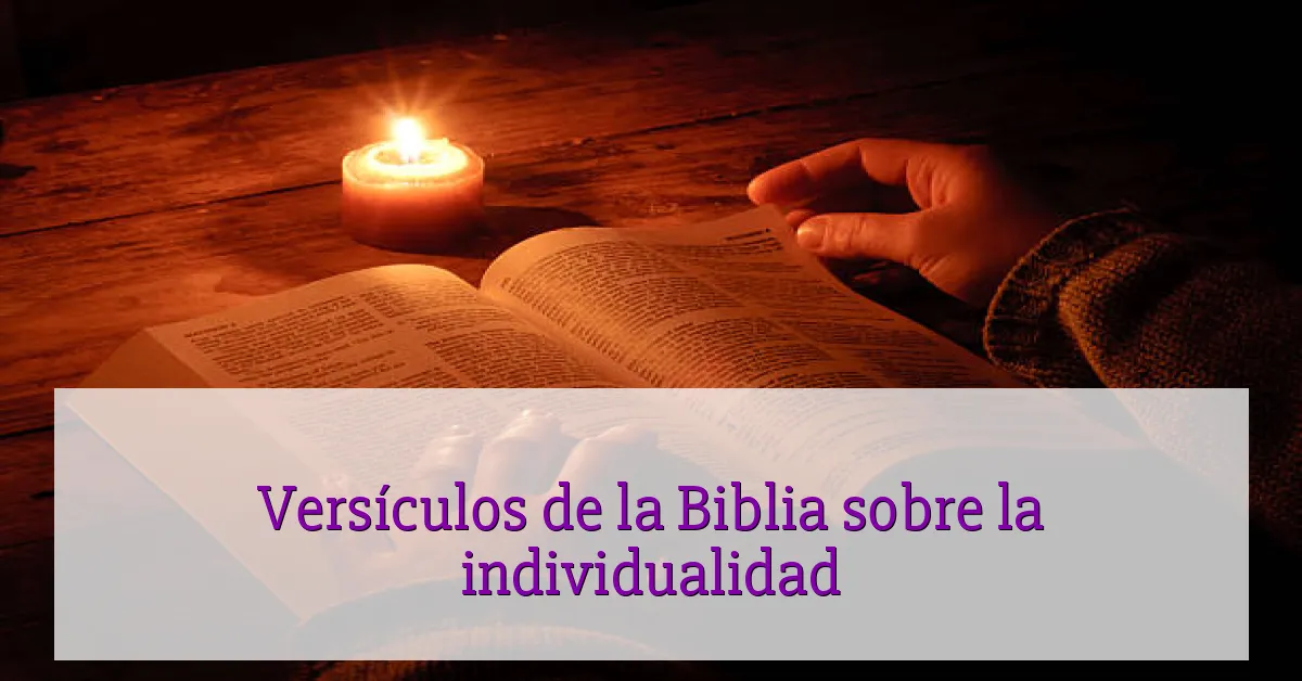 Versículos de la Biblia sobre la individualidad