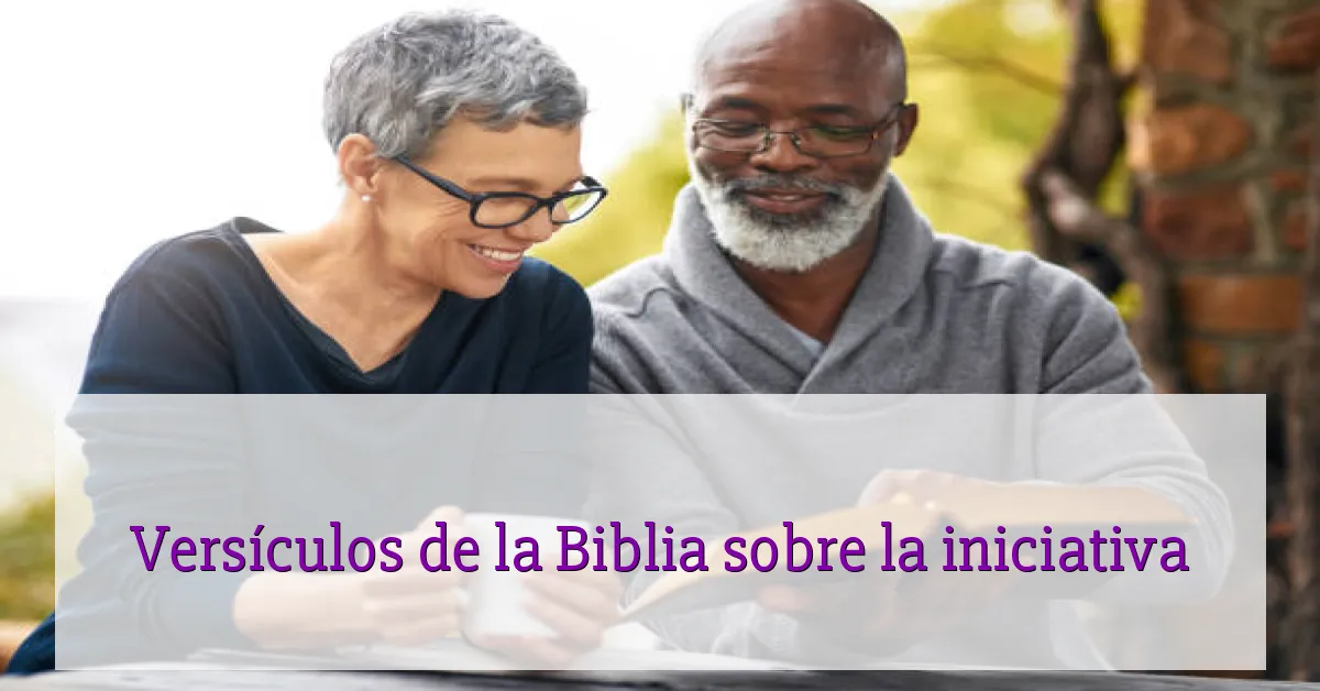 Versículos de la Biblia sobre la iniciativa