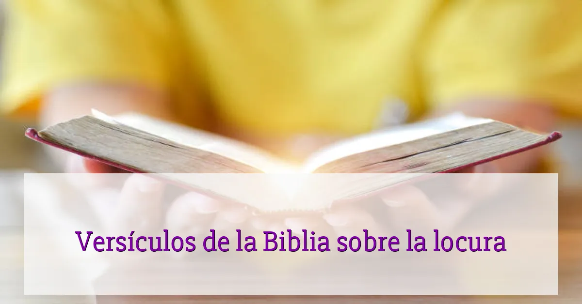 Versículos de la Biblia sobre la locura