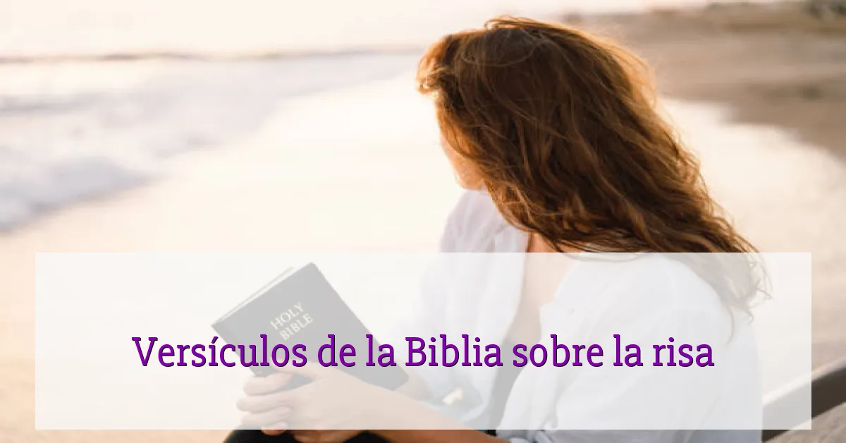 Versículos de la Biblia sobre la risa
