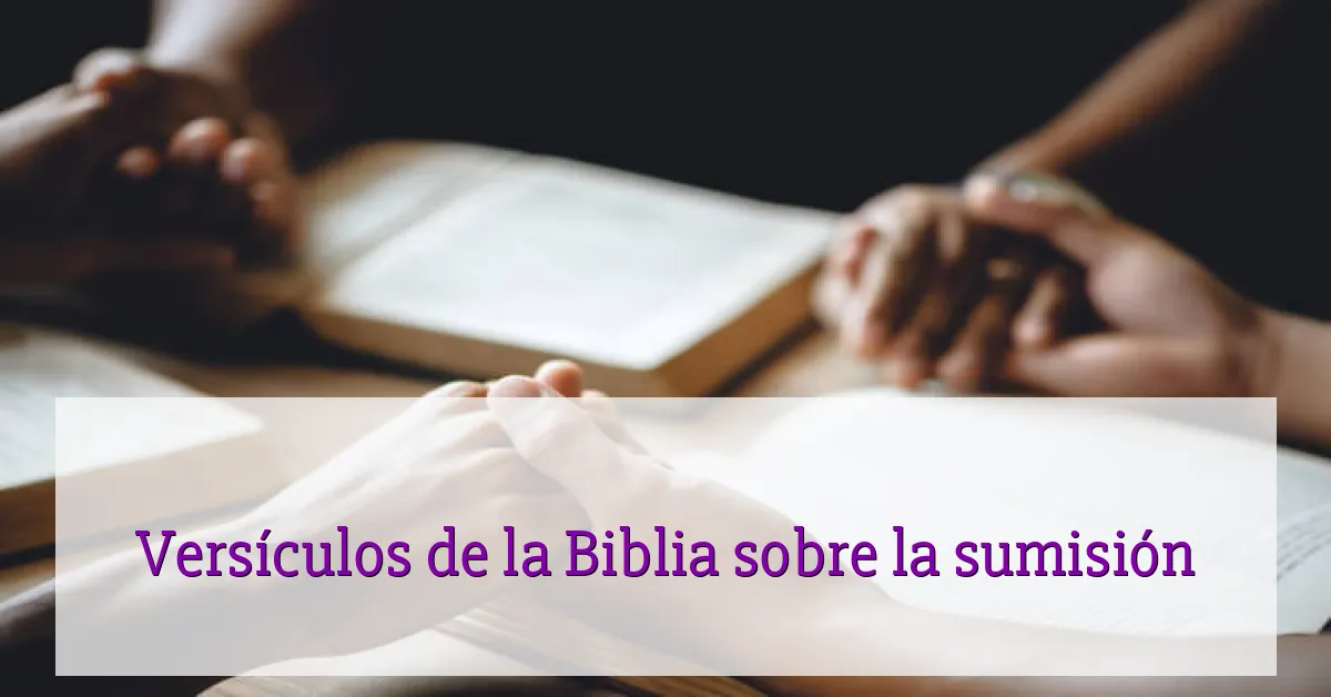 Versículos de la Biblia sobre la sumisión