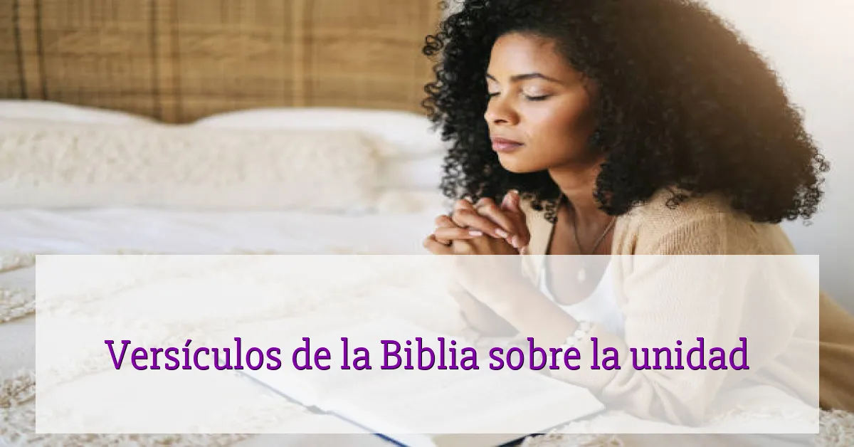 Versículos de la Biblia sobre la unidad