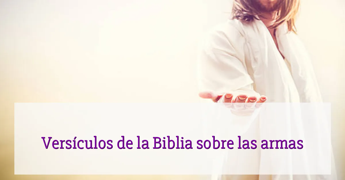 Versículos de la Biblia sobre las armas