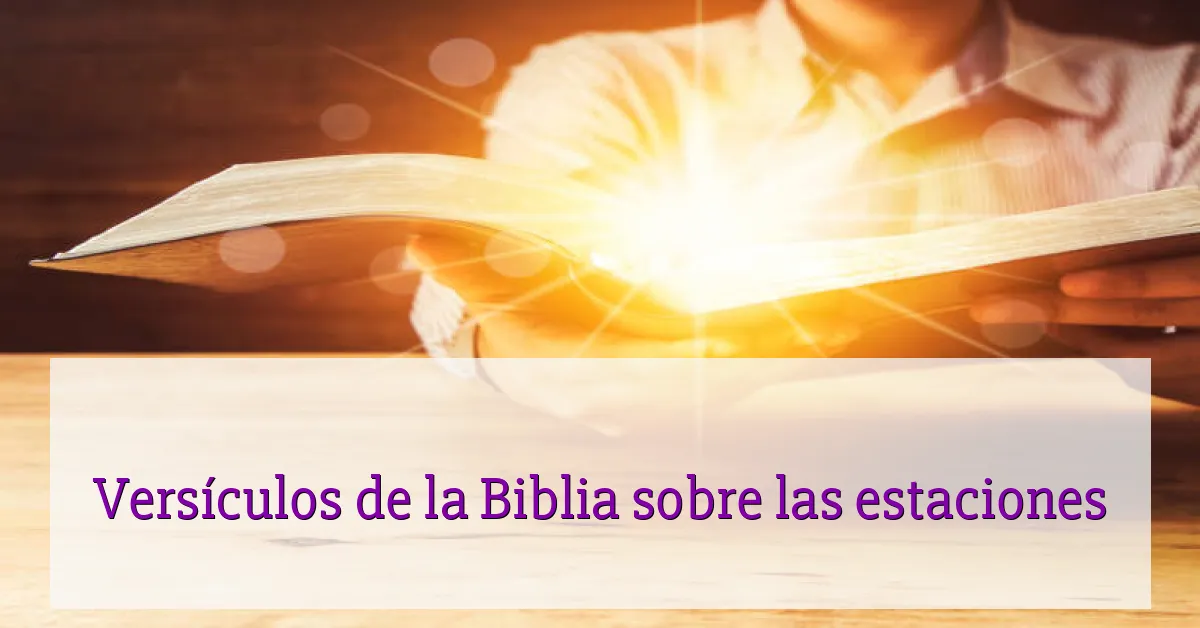 Versículos de la Biblia sobre las estaciones