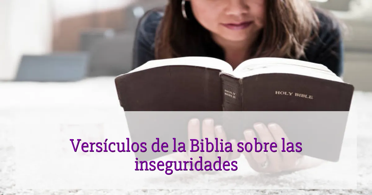 Versículos de la Biblia sobre las inseguridades