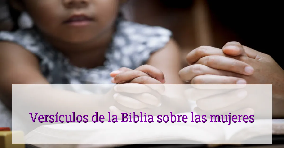 Versículos de la Biblia sobre las mujeres