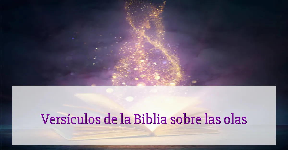 Versículos de la Biblia sobre las olas