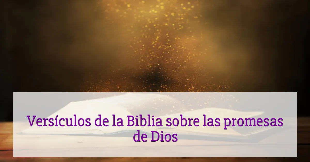 Versículos de la Biblia sobre las promesas de Dios