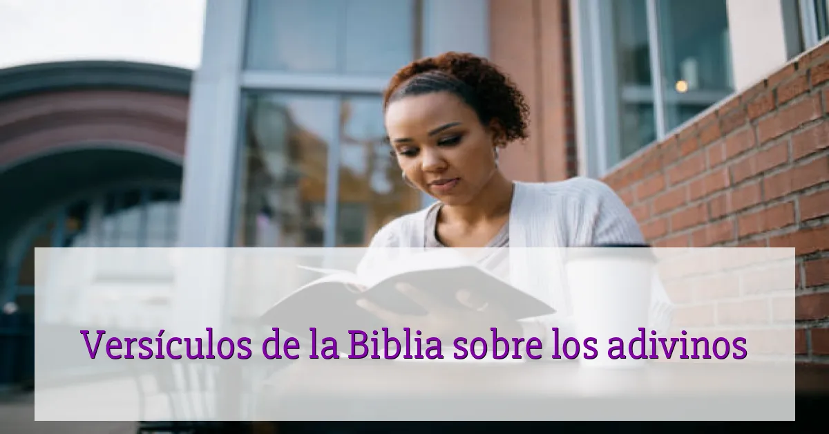 Versículos de la Biblia sobre los adivinos