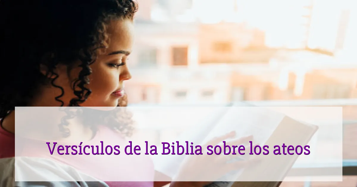 Versículos de la Biblia sobre los ateos