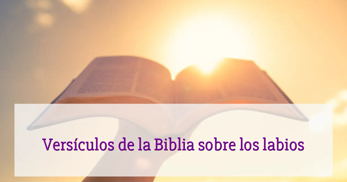 Versículos de la Biblia sobre los labios