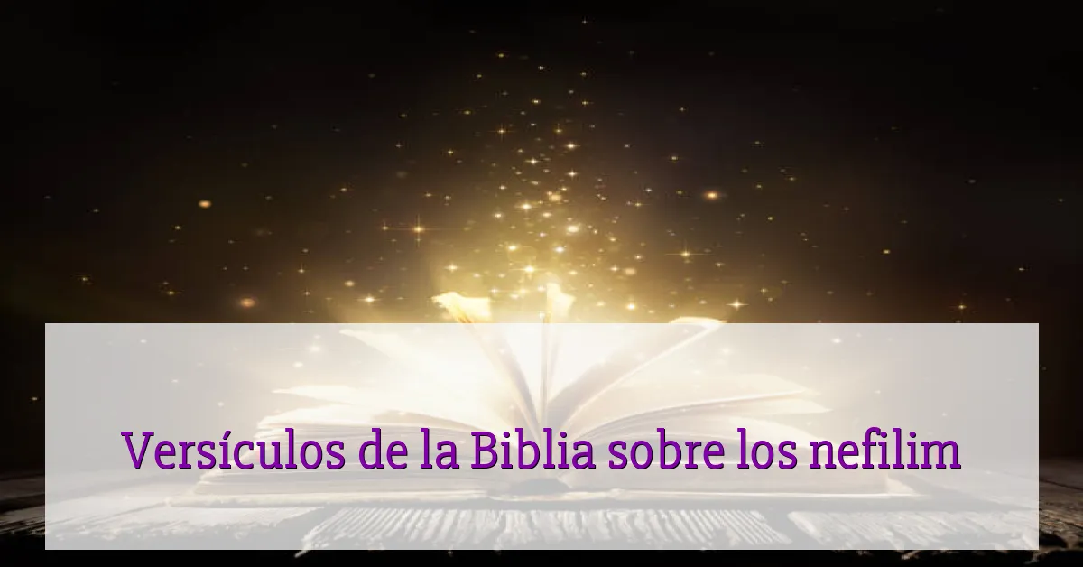 Versículos de la Biblia sobre los nefilim