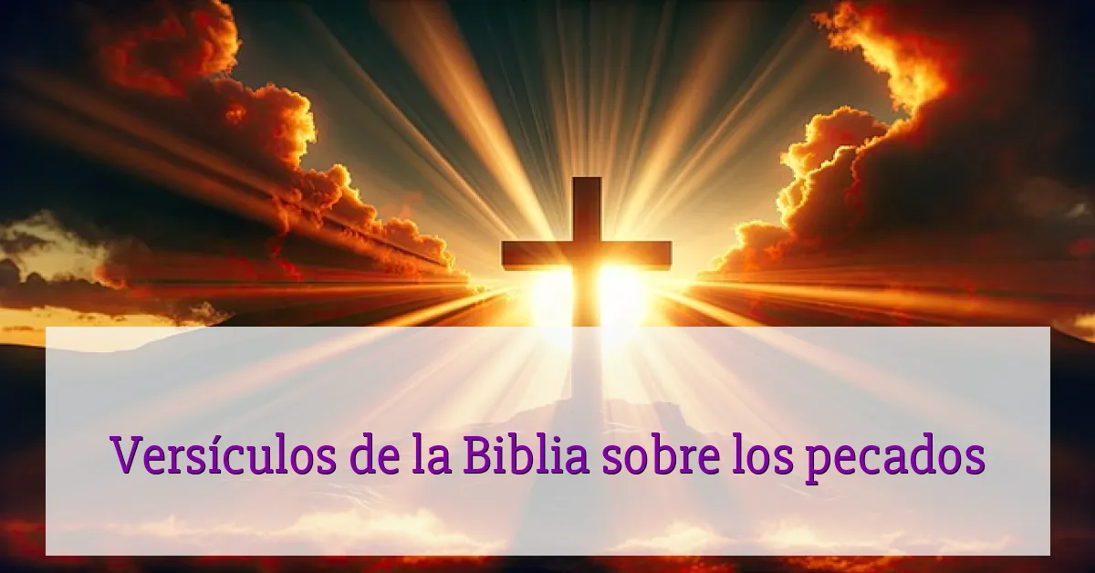 Versículos de la Biblia sobre los pecados